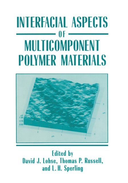 L.H. Sperling, Thomas P. Russell, David J. Lohse - Interfacial Aspects of Multicomponent Polymer Materials, E-bok