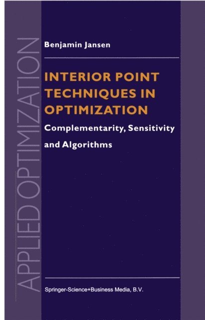 B. Jansen - Interior Point Techniques in Optimization, E-bok