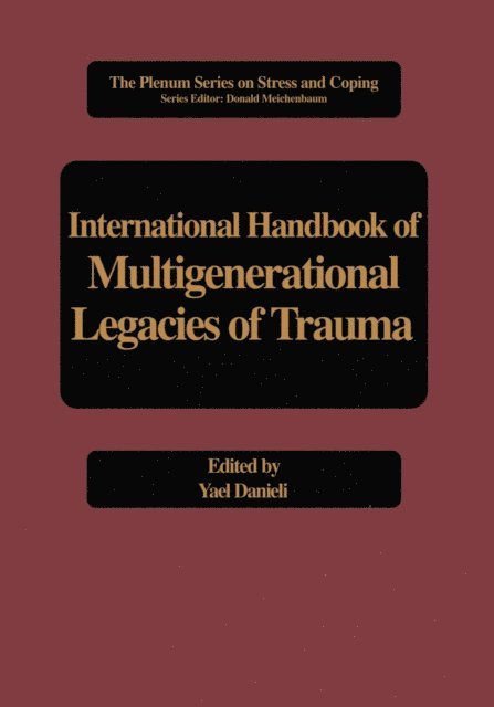 Yael Danieli - International Handbook of Multigenerational Legacies of Trauma, E-bok