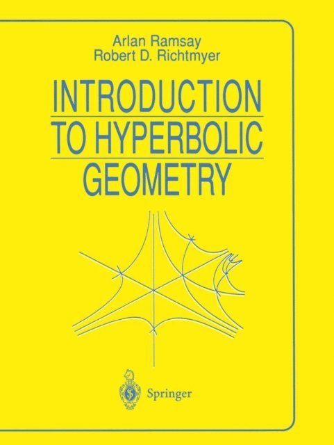 Robert D. Richtmyer, Arlan Ramsay - Introduction to Hyperbolic Geometry, E-bok