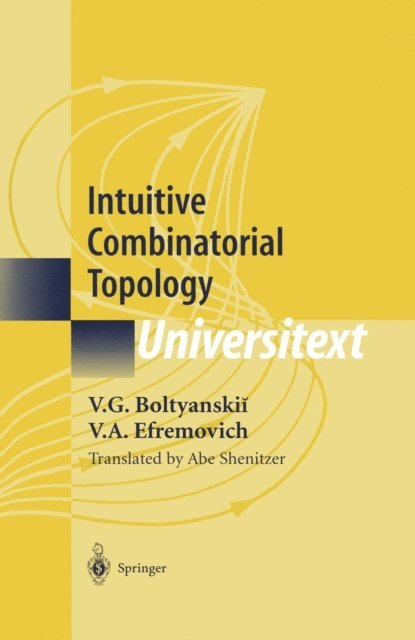 V.A. Efremovich, V.G. Boltyanskii - Intuitive Combinatorial Topology, E-bok