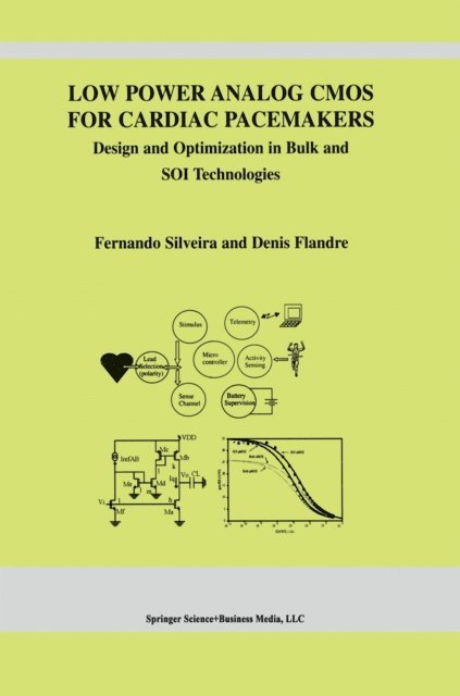 Denis Flandre, Fernando Silveira - Low Power Analog CMOS for Cardiac Pacemakers, E-bok