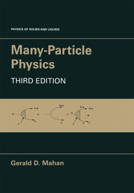 Gerald D. Mahan - Many-Particle Physics, E-bok