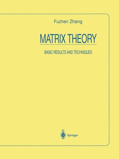 Fuzhen Zhang - Matrix Theory, E-bok