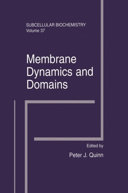 Peter J. Quinn - Membrane Dynamics and Domains, E-bok
