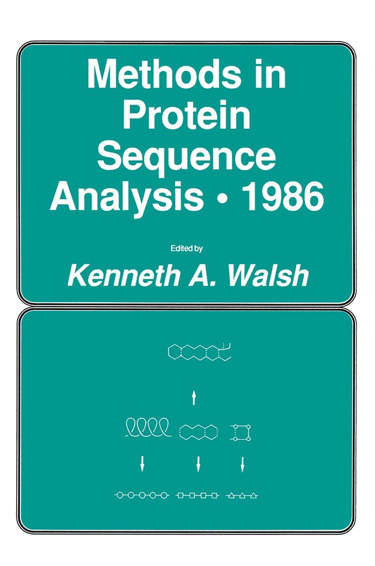 Kenneth A. Walsh - Methods in Protein Sequence Analysis · 1986, Häftad