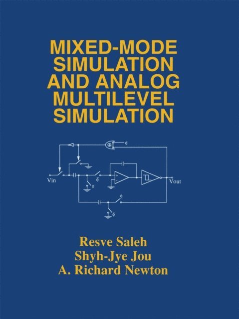 A. Richard Newton, Shyh-Jye Jou, Resve A. Saleh - Mixed-Mode Simulation and Analog Multilevel Simulation, E-bok