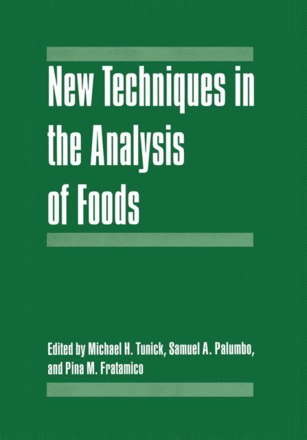 Pina M. Fratamico, Samuel A. Palumbo, Michael H. Tunick - New Techniques in the Analysis of Foods, E-bok
