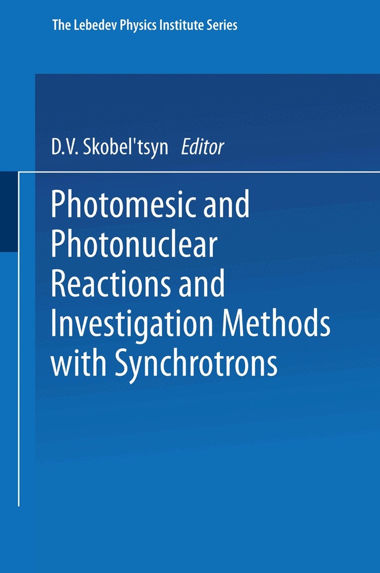 D. V. Skobel tsyn - Photomesic and Photonuclear Reactions and Investigation Methods with Synchrotrons, Häftad