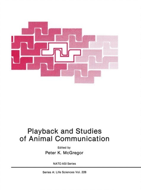 Peter K. McGregor - Playback and Studies of Animal Communication, E-bok