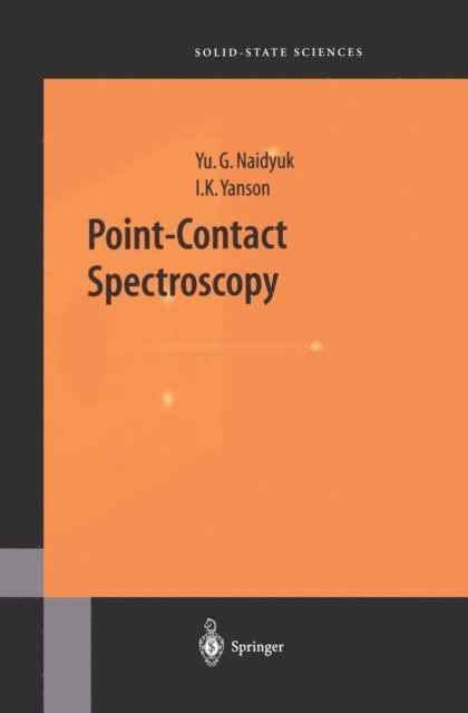 I.K. Yanson, Yu.G. Naidyuk - Point-Contact Spectroscopy, E-bok