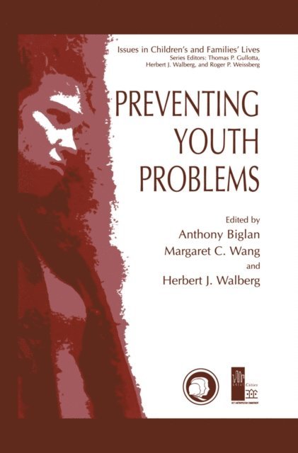 Herbert J. Walberg, Margaret C. Wang, Anthony Biglan - Preventing Youth Problems, E-bok