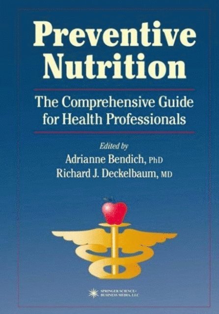 Adrianne Bendich - Preventive Nutrition, E-bok