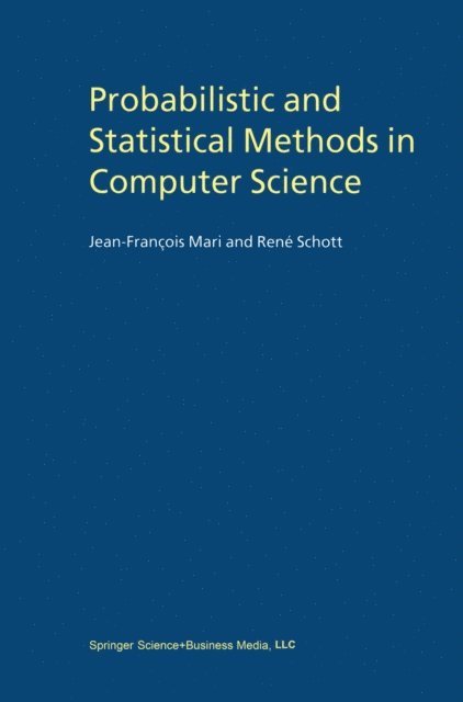 Rene Schott, Jean-Francois Mari - Probabilistic and Statistical Methods in Computer Science, E-bok