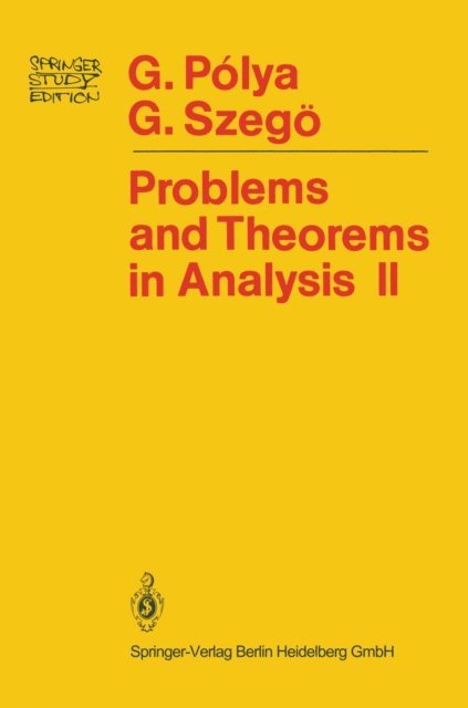 Gabor Szego, Georg Polya - Problems and Theorems in Analysis, E-bok