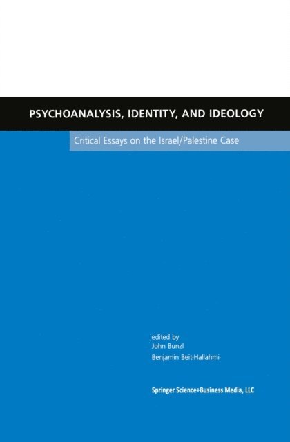 Benjamin Beit-Hallahmi, John Bunzl - Psychoanalysis, Identity, and Ideology, E-bok