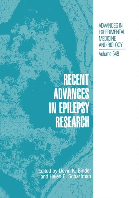 Helen E. Scharfman, Devin K. Binder - Recent Advances in Epilepsy Research, E-bok