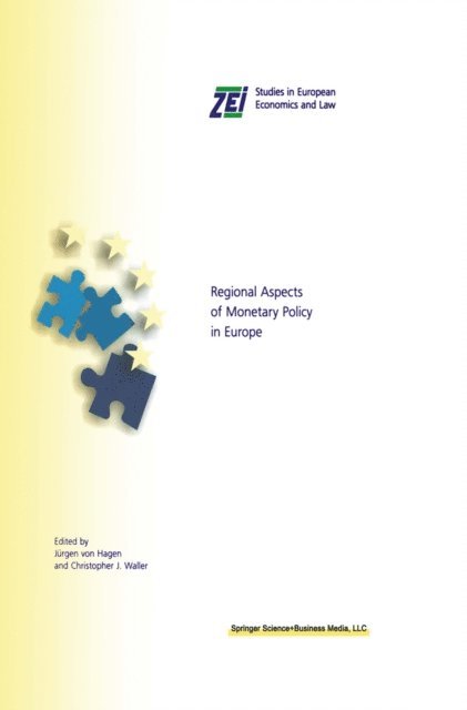 Christopher J. Waller, Jurgen von Hagen - Regional Aspects of Monetary Policy in Europe, E-bok