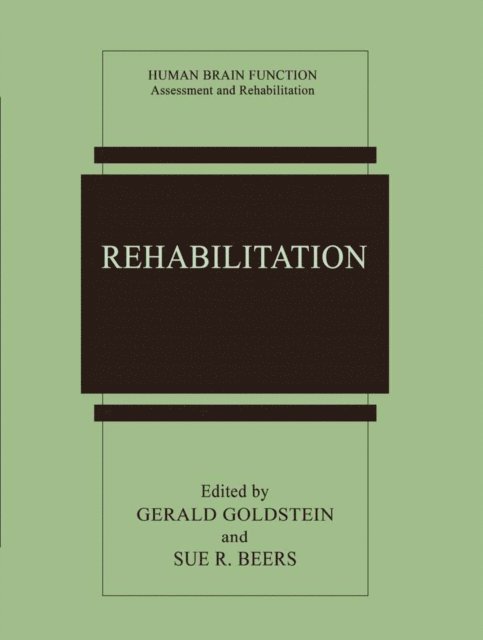 Sue R. Beers, Gerald Goldstein - Rehabilitation, E-bok