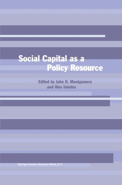 Alex Inkeles, John D. Montgomery - Social Capital as a Policy Resource, E-bok
