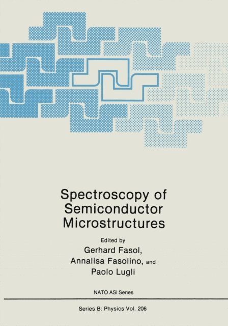 Paolo Lugli, Annalisa Fasolino, Gerhard Fasol - Spectroscopy of Semiconductor Microstructures, E-bok
