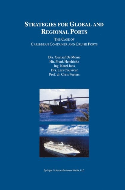 Chris Peeters, Laurent Couvreur, Karel Joos, Frank Hendrickx, Gustaaf De Monie - Strategies for Global and Regional Ports, E-bok
