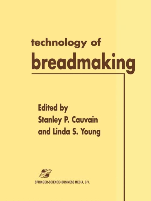 Linda S. Young, Stanley P. Cauvain - Technology of Breadmaking, E-bok
