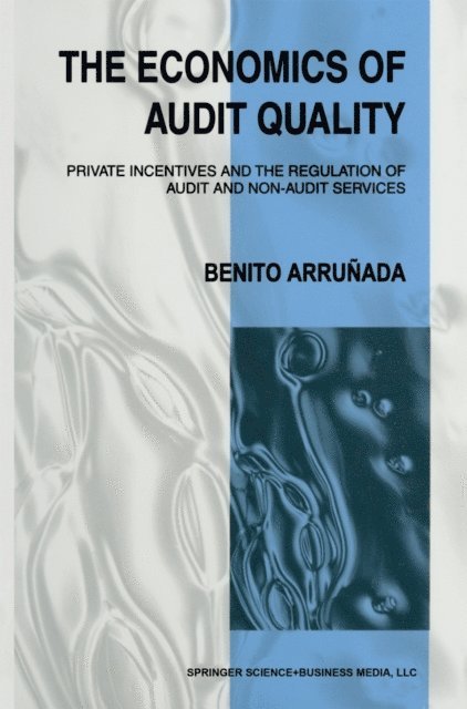 Benito Arrunada - Economics of Audit Quality, E-bok