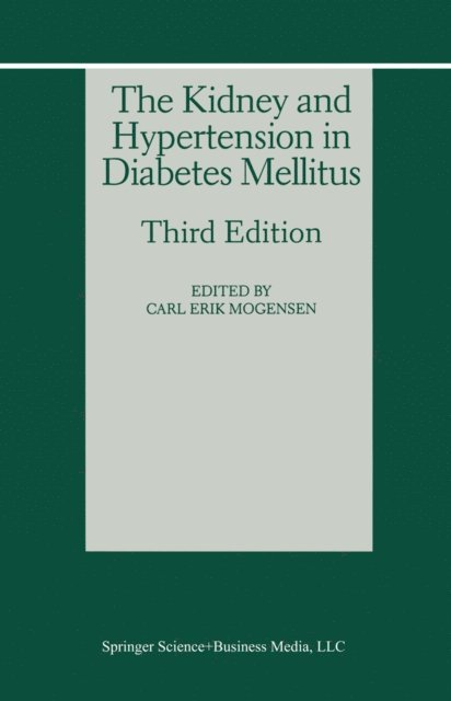 Carl Erik Mogensen - Kidney and Hypertension in Diabetes Mellitus, E-bok