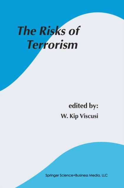 W. Kip Viscusi - Risks of Terrorism, E-bok