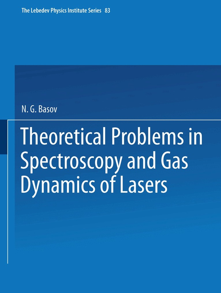 N. G. Basov - Theoretical Problems in the Spectroscopy and Gas Dynamics of Lasers, Häftad