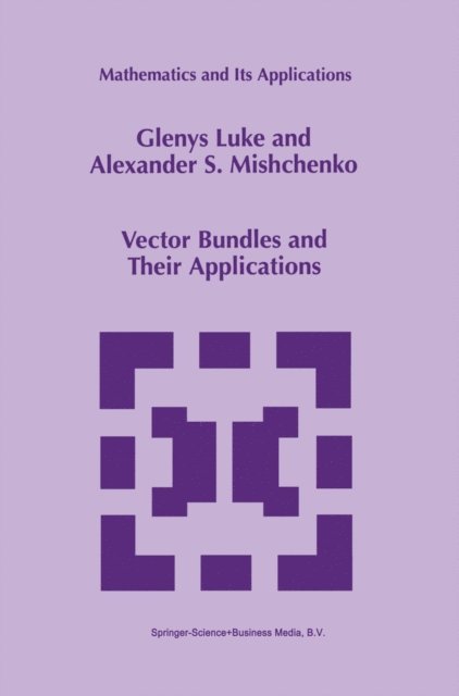 Alexander S. Mishchenko, Glenys Luke - Vector Bundles and Their Applications, E-bok