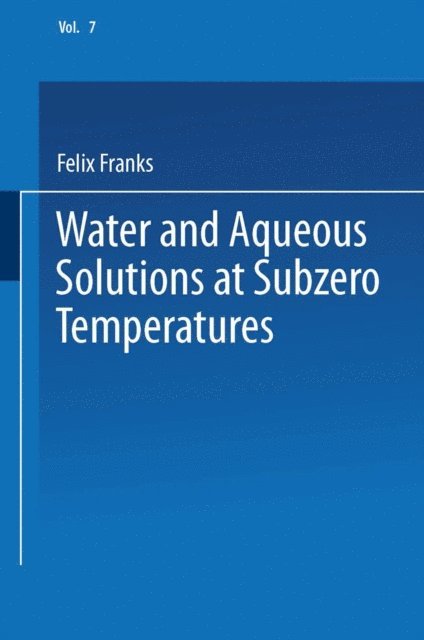Felix Franks - Water and Aqueous Solutions at Subzero Temperatures, E-bok