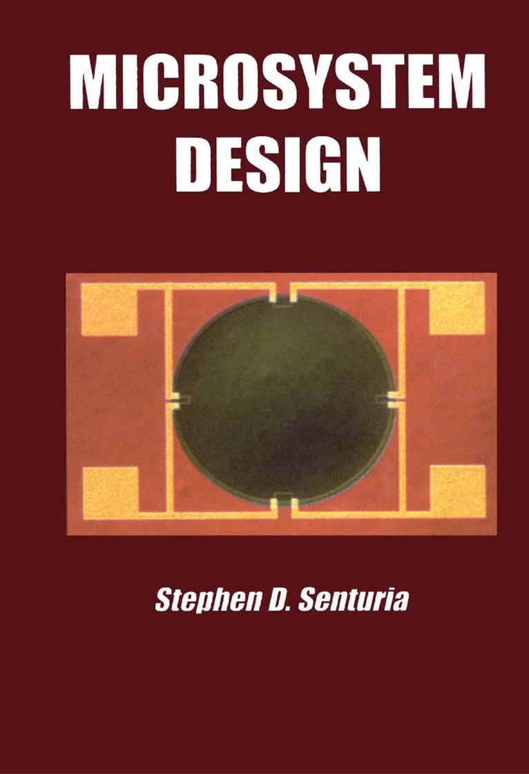 Stephen D. Senturia - Microsystem Design, Häftad