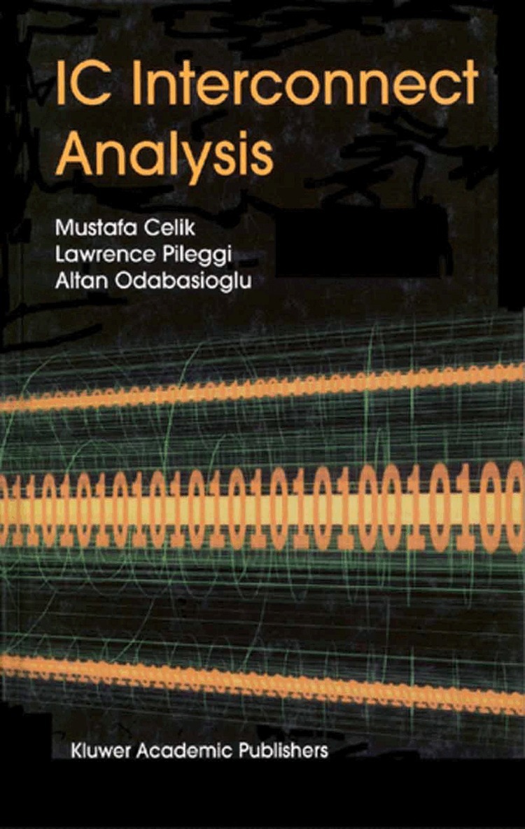 Mustafa Celik, Larry Pileggi, Altan Odabasioglu - IC Interconnect Analysis, Häftad. Tillgänglighet: Lägg i varukorg