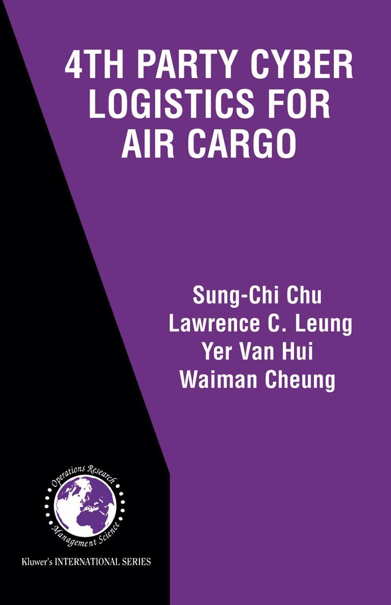 Sung-Chi Chu, Lawrence C. Leung, Yer Van Hui, Waiman Cheung - 4th Party Cyber Logistics for Air Cargo, Häftad