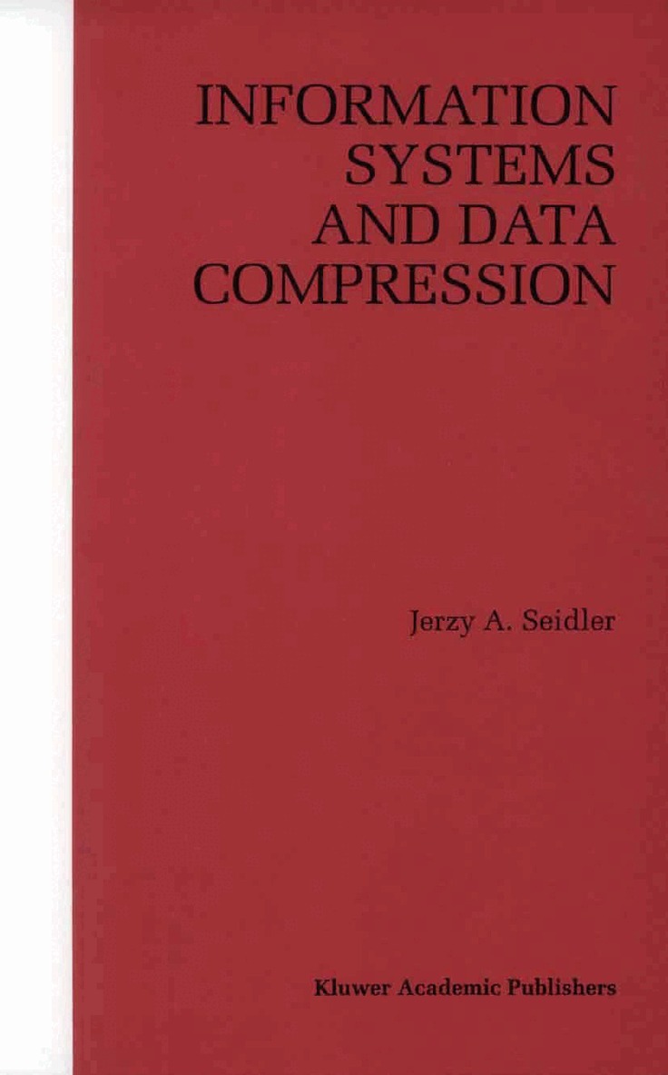 Jerzy A. Seidler - Information Systems and Data Compression, Häftad. Tillgänglighet: Lägg i varukorg