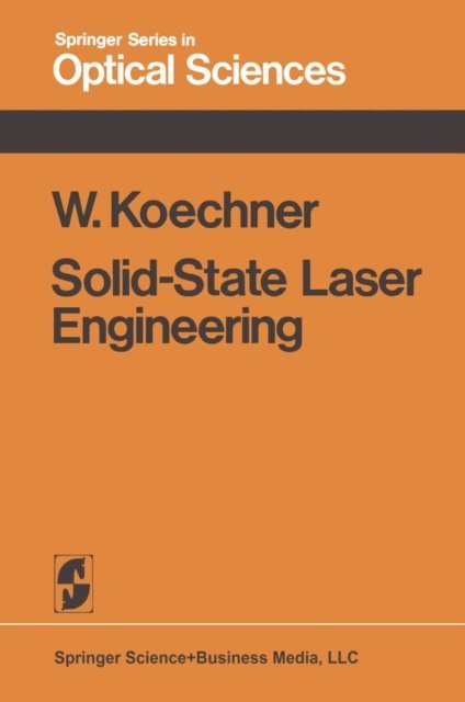 Walter Koechner - Solid-State Laser Engineering, E-bok