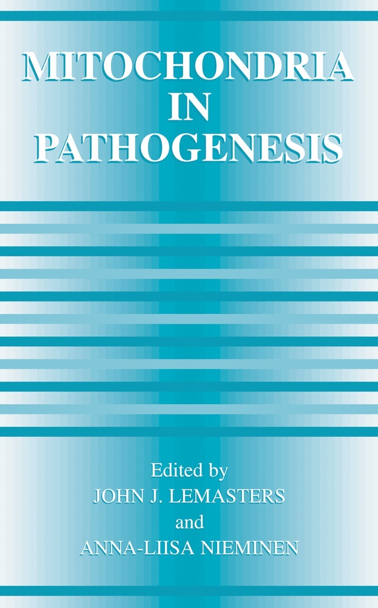 John J. Lemasters, Anna-Liisa Nieminen - Mitochondria in Pathogenesis, Häftad