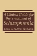 Clinical Guide for the Treatment of Schizophrenia