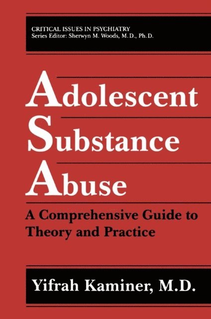Yifrah Kaminer - Adolescent Substance Abuse, E-bok