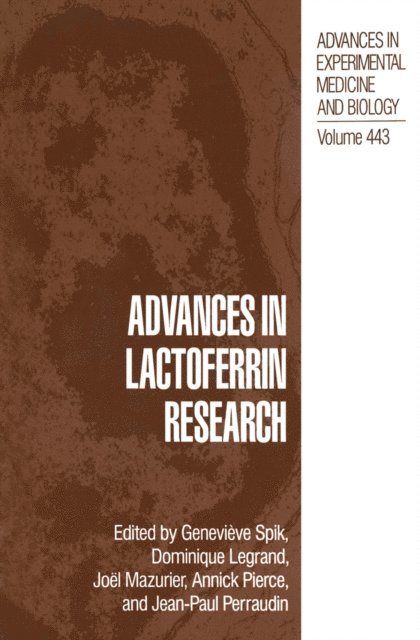 Jean-Paul Parraudin, Joel Mazurier, Dominique Legrand, Genevieve Spik - Advances in Lactoferrin Research, E-bok