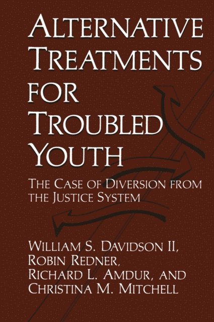 R. Redner, C.M. Mitchell, William S. Davidson, R.L. Amdur - Alternative Treatments for Troubled Youth, E-bok