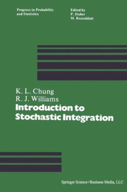 Williams, Chung - Introduction to Stochastic Integration, E-bok