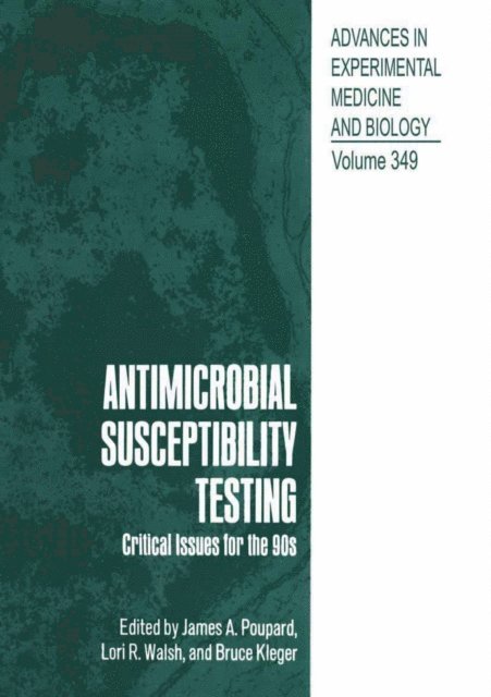 Bruce Kleger, Lori R. Walsh, James A. Poupard - Antimicrobial Susceptibility Testing, E-bok