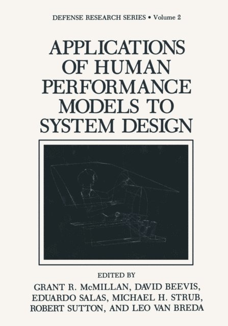 Eduardo Salas, David Beevis, Grant R. McMillan - Applications of Human Performance Models to System Design, E-bok