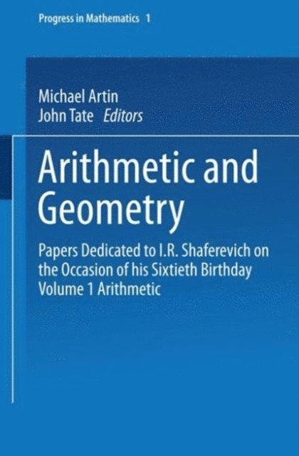 John Tate, Michael Artin - Arithmetic and Geometry, E-bok