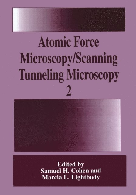 Marcia L. Lightbody, Samuel H. Cohen - Atomic Force Microscopy/Scanning Tunneling Microscopy 2, E-bok