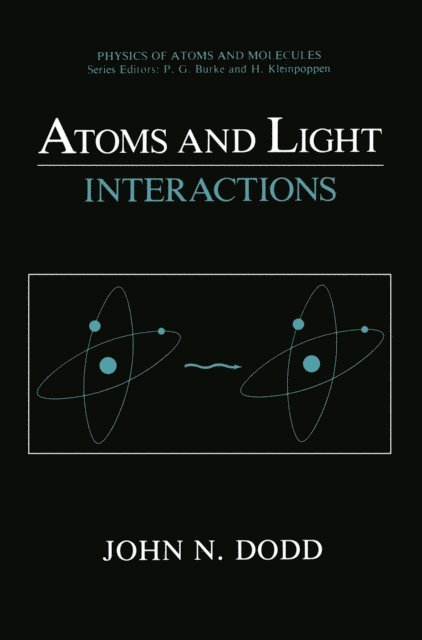 John N. Dodd - Atoms and Light: Interactions, E-bok
