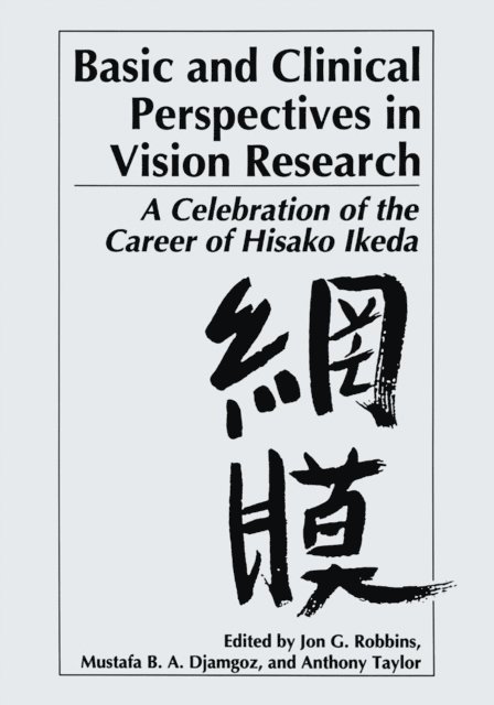 Anthony Taylor, M.B. Djamgoz, Jon G. Robbins - Basic and Clinical Perspectives in Vision Research, E-bok